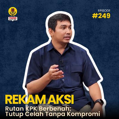 #249 - Rekam Aksi: Rutan KPK Berbenah (Tutup Celah Tanpa Kompromi) #249 - Rekam Aksi: Rutan KPK Berbenah (Tutup Celah Tanpa Kompromi)