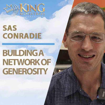 Building a Global Network of Generosity | Sas Conradie (Episode 408)