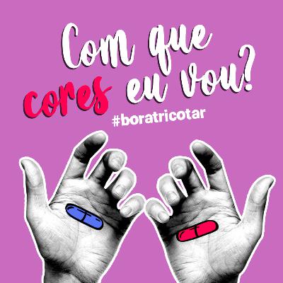 #10 - Com que cores eu vou?