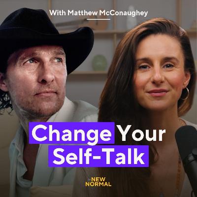 Matthew McConaughey: Becoming the Person You’re Meant to Be