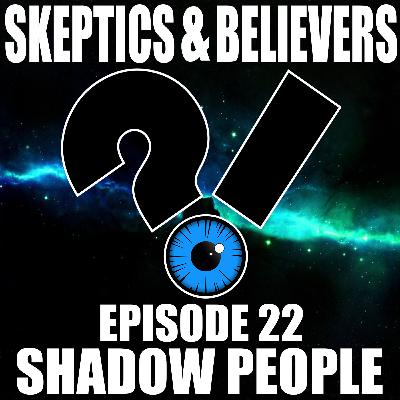 22: Shadow People
