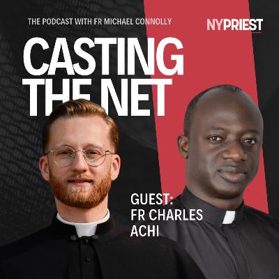 Nigeria to New York - A Missionary at Heart | Fr. Charles Achi