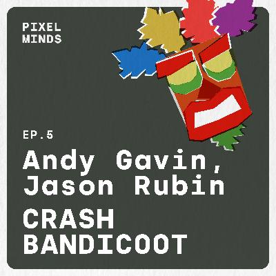 Andy Gavin, Jason Rubin - Crash Bandicoot