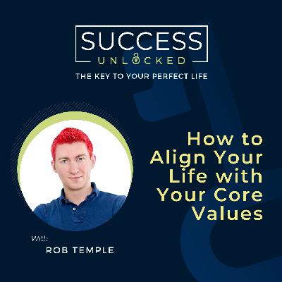 How To Align Your Life With Your Core Values