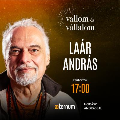 “Jézus egy felkészült jógi volt” | Laár András | Vallom és vállalom