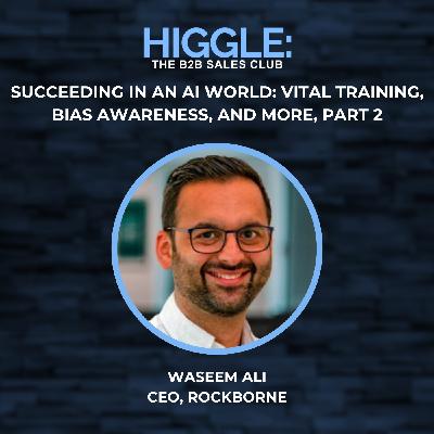 Succeeding in an AI World: Vital Training, Bias Awareness, and More with Waseem Ali, Part 2