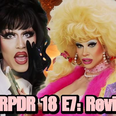 RuPaul’s Drag Race T18 Ep 7: REVIEW | Reinas por un cambio ¿EL MEJOR RETO?