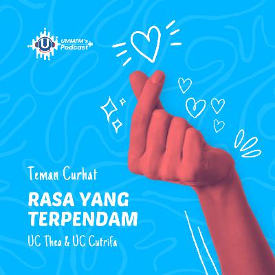 Rasa Yang Terpendam | TemanCurhat eps.5 Rasa Yang Terpendam | TemanCurhat eps.5