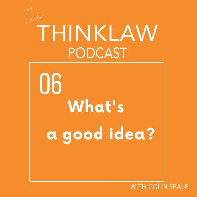 What's a good idea? | Episode 6 What's a good idea? | Episode 6