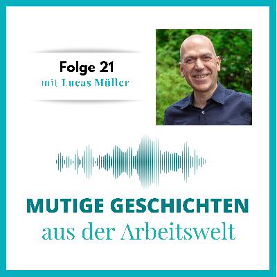Folge 21 - mit Lucas Müller Folge 21 - mit Lucas Müller