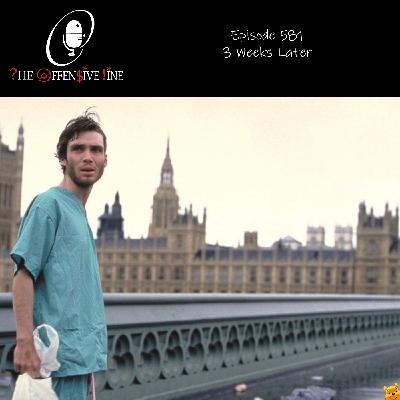 Episode 581 - 3 Weeks Later