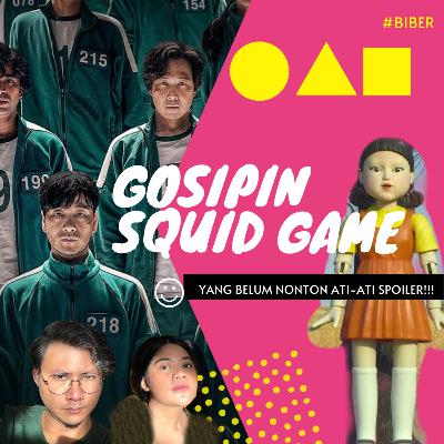 #BiBer | Gosipin Squid Game! Hati Hati Spoiler! Film Ini Emang Relate Banget Sama Manusia Saat Ini!