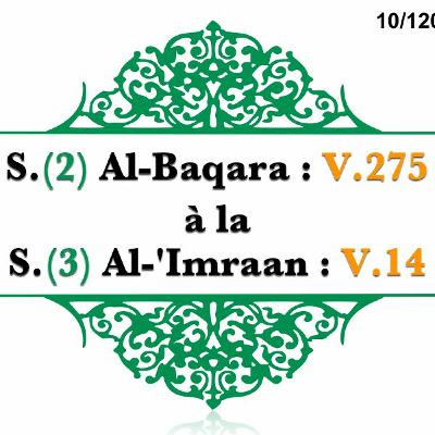 Chapitre 10 S 2 AL - Baqara V 275 à la S 3 AL- Imraan V 14 Chapitre 10 S 2 AL - Baqara V 275 à la S 3 AL- Imraan V 14