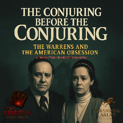 THE CONJURING BEFORE THE CONJURING A Crouton Special: The Childhoods That Created the Warrens