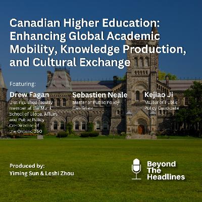 Exploring how Canada’s Higher Education System can bolster Global Academic Mobility, Knowledge Production, and Cultural Exchange