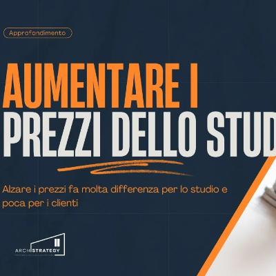 Alzare i prezzi fa molta differenza per lo studio e poca per i clienti Alzare i prezzi fa molta differenza per lo studio e poca per i clienti