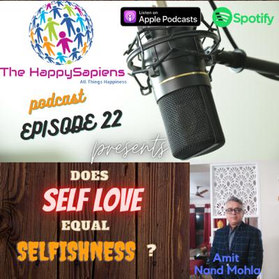 Episode -22 - Is loving oneself being selfish ? Episode -22 - Is loving oneself being selfish ?