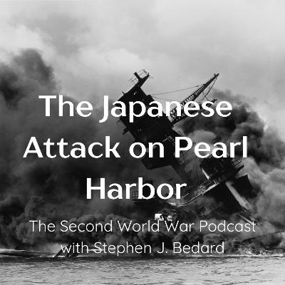 47 - The Japanese Attack on Pearl Harbor