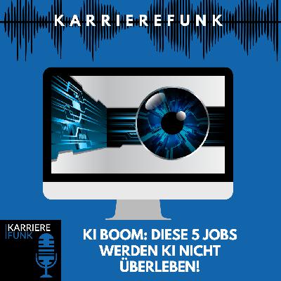 #019 - KI Boom: Diese 5 Jobs werden KI nicht überleben!