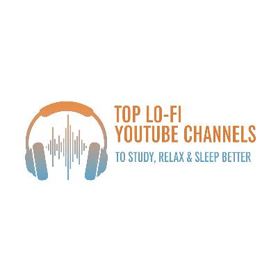 Top Lo-Fi YouTube Channels to Study, Relax & Sleep Better Top Lo-Fi YouTube Channels to Study, Relax & Sleep Better