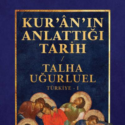 Kuran'ın Anlattığı Tarih #41