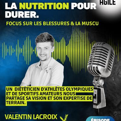 #69 [Nutrition] Avec Valentin Lacroix : focus sur les blessures et la muscu