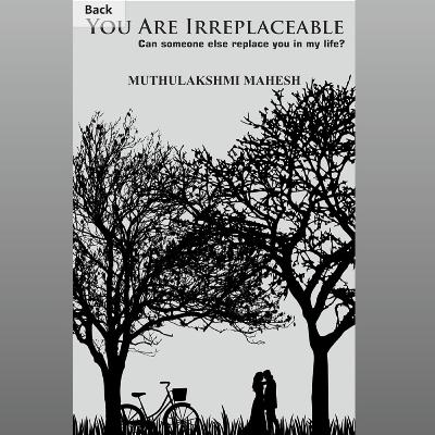 Chapter 7- You are irreplaceable Chapter 7- You are irreplaceable