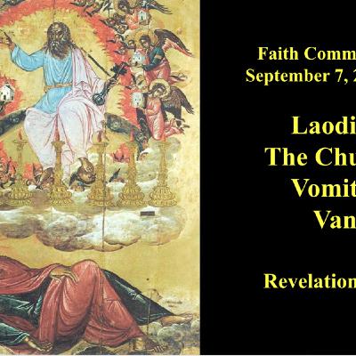 “Laodicea: The Church of Vomit & Vanity” September 7 2025 A.M. Service “Laodicea: The Church of Vomit & Vanity” September 7 2025 A.M. Service