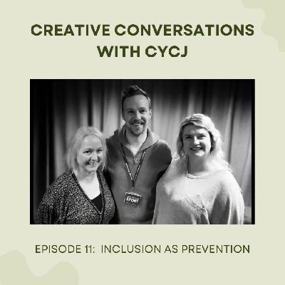 Episode 11: Inclusion as prevention Episode 11: Inclusion as prevention