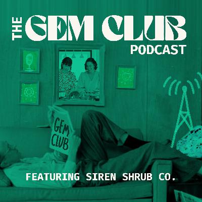 26. Siren Shrub Co. - Shrubs, Local Food Community,  and Inclusivity