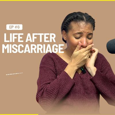 Navigating Life After Miscarriage