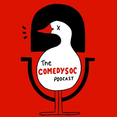 I'm Sorry I Haven't a Goose - The ComedySoc Podcast #1 I'm Sorry I Haven't a Goose - The ComedySoc Podcast #1