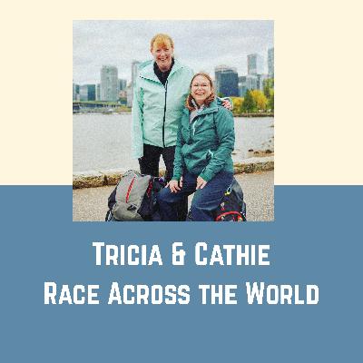 EP14 - Tricia & Cathie: Race Across the World