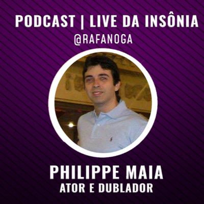 #9 Entrevista Philippe Maia - Live da Insônia