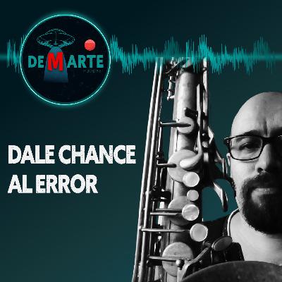 01 | DALE CHANCE AL ERROR | DAMIÁN PORTUGAL