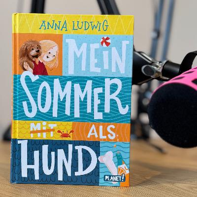#60 - "Mein Sommer als Hund" von Anna Ludwig