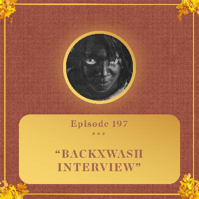 #197 - Backxwash INTERVIEW