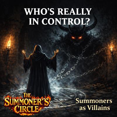 Episode 6 - The Boss Fight Your Players Will Never Forget: Summoners as Villains Episode 6 - The Boss Fight Your Players Will Never Forget: Summoners as Villains