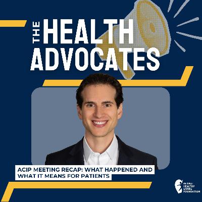 S8, Ep 42- ACIP Meeting Recap: What Happened and What It Means for Patients