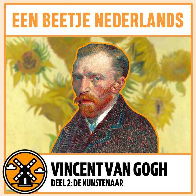 #84: Van Gogh (deel 2: de kunstenaar) #84: Van Gogh (deel 2: de kunstenaar)