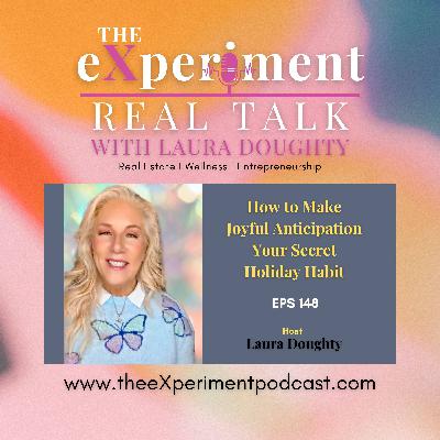 #148 How to Make Joyful Anticipation Your Secret Holiday Habit