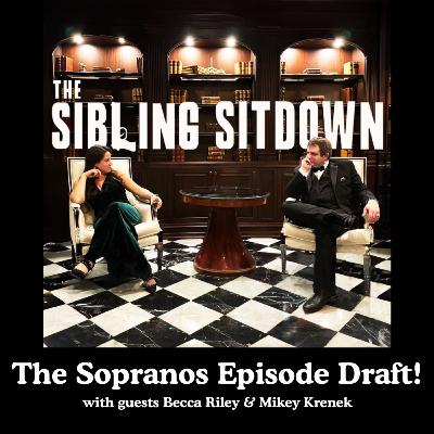 The Sopranos Episode Draft with Special Guests Becca Riley & Mikey Krenek The Sopranos Episode Draft with Special Guests Becca Riley & Mikey Krenek