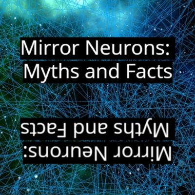 Mirror Neurons: Myths and Facts | Gregory Hickok | #02
