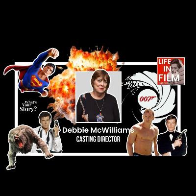 007 Casting Director DEBBIE MCWILLIAMS: Audition Advice, Superman & Next the James Bond #126 #126 007 Casting Director DEBBIE MCWILLIAMS: Audition Advice, Superman & Next the James Bond #126 #126