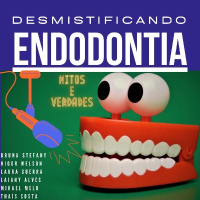 Desmistificando a Endodontia