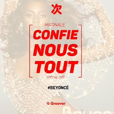 Confie-nous tout avec Jean Fromageau : Beyoncé