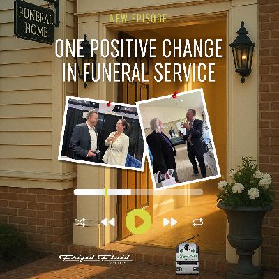 70. One Positive Change in Funeral Service