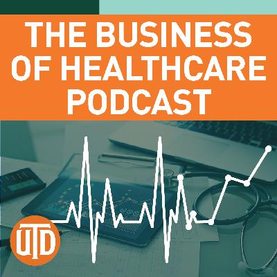 The Business of Healthcare Podcast, Episode 12: VUCA and the Bitter Pill