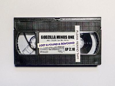 Ep 2.10 > Godzilla Minus One (2023) Ep 2.10 > Godzilla Minus One (2023)