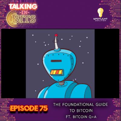 The Foundational Guide to Bitcoin ft. Bitcoin Q+A